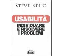Usabilità. Individuare e risolvere i problemi