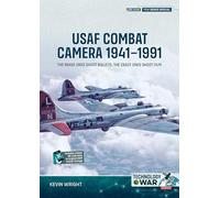 USAF Combat Camera 1941-1991: The Brave Ones Shoot Bullets, the Crazy Ones Shoot Film: Series Special
