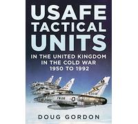 USAFE Tactical Units in the United Kingdom in the Cold War