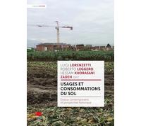 Usages et consommations du sol: Enjeux contemporains et perspective historique