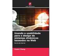 Usando a usabilidade para o design de sistemas dinâmicos baseados na Web: Na era da Internet