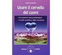 Annie Marquier – Usare il cervello del cuore