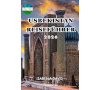 USBEKISTAN REISEFÜHRER 2026