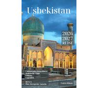 Usbekistan: Reiseführer 2026/2027. Deutsche Fassung.