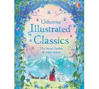 Usborne Illustrated Classics The Secret Garden & other storie (Copertina rigida)