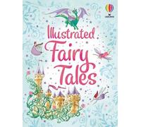 Usborne Illustrated Fairy Tales (Copertina rigida) Illustrated Story Collections
