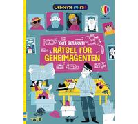 Usborne Minis: Gut getarnt! Rätsel für Geheimagenten: Mitmachbuch im kleinen Format - Beschäftigungsbüchlein für Kinder ab 6 Jahren