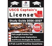 USCG Captain’s License Study Guide 2026-2027: Full-Length Practice Test, In-Depth Answer Explanations, And Proven Strategies for Success