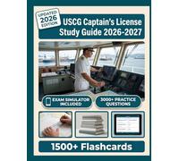 USCG Captain's License Study Guide 2026-2027: 3,000+ Practice Questions, 10 Full-Length Tests, Digital Flashcards & Advanced Exam Simulators To Pass with Confidence