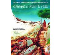 Uscimmo a riveder le stelle. La Divina Commedia raccontata ai ragazzi. Ediz. illustrata. Vol. 2: Purgatorio