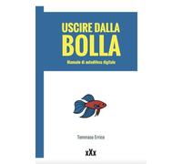 Uscire dalla bolla