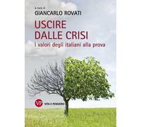 Uscire dalla crisi. I valori degli italiani alla prova