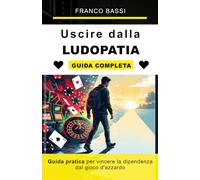 Uscire dalla Ludopatia: Guida Pratica per Vincere la Dipendenza dal Gioco d'Azzardo
