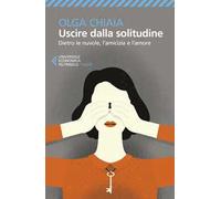 Uscire dalla solitudine. Dietro le nuvole, l'amicizia e l'amore