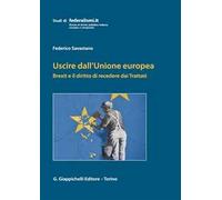 Uscire dall'Unione Europea. Brexit e il diritto di recedere dai Trattati