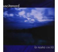 Uscita Nord - La Nostra Cecita'