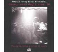 Uscito vivo dagli anni '80. Storie da sopra e sotto il palco. Ediz. illustrata