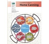 USDA Complete Guide to Home Canning, Recipe Book - 2026 print: The 2015 Revision with New Safety Annotations and Expanded Index (Illustrated Edition)