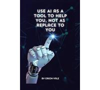Use AI as A Tool to Help You ,Not to Replace You