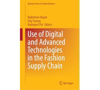 Use of Digital and Advanced Technologies in the Fashion Supply Chain