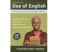 Use of English: Another ten practice tests for the Cambridge C1 Advanced