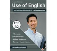 Use of English: Ten more practice tests for the Cambridge B2 First