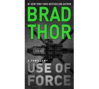 Use of Force: A Thriller [Lingua inglese]: Volume 16