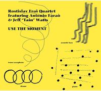 Use The Moment (CD) ROSTISLAV FARKAS QUARTET; ANTONIO FARAO; JEFF WATTS