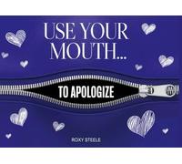Use Your Mouth...To Apologize, Funny Valentine's Day Gift For Your Partner: Romantic & Naughty Vouchers to Resolve Conflict and Reconnect, An Interactive Couples Book for Valentine's Day