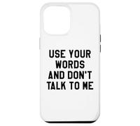Use Your Word and Don't Talk to Me Stop I'm Overstimulated Custodia per iPhone 12 Pro Max