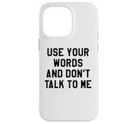 Use Your Word and Don't Talk to Me Stop I'm Overstimulated Custodia per iPhone 14 Pro Max