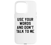 Use Your Word and Don't Talk to Me Stop I'm Overstimulated Custodia per iPhone 15 Pro Max