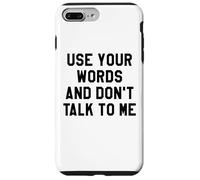 Use Your Word and Don't Talk to Me Stop I'm Overstimulated Custodia per iPhone 7 Plus/8 Plus