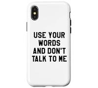 Use Your Word and Don't Talk to Me Stop I'm Overstimulated Custodia per iPhone X/XS
