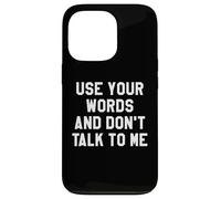 Use Your Word and Don't Talk to Me Until I've Had My Coffee Custodia per iPhone 13 Pro