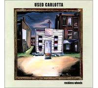 Used Carlotta - Reckless Wheels