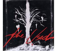 Used, The - Take It Away