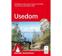 Usedom: 44 Touren auf den Inseln Usedom und Wollin und rund um das Stettiner Haff. Mit GPS-Tracks