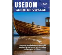 USEDOM GUIDE DE VOYAGE 2026: Découvrez les principales attractions, les quartiers, la nourriture et les informations pratiques pour les visiteurs