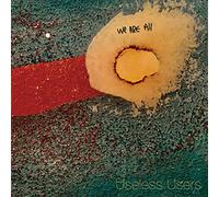 Useless Users We Are All Useless Users (Vinyl LP) 12" Album