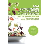 Usen Ikidde Beat Constipation Without Laxatives And Lose Weight That (Tascabile)