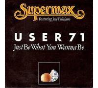 User 71 (just what you wanna be; 1991, feat. José Feliciano) / Vinyl single [Vinyl-Single 7'']
