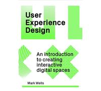 Mark Wells User Experience Design (Tascabile)