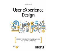 USER EXPERIENCE DESIGN - BOTTÀ DEBORA - HOEPLI