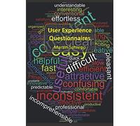 User Experience Questionnaires: How to use questionnaires to measure the user experience of your products?