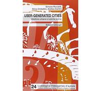 User-generated cities. Metafore urbane e ludiche online