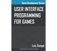 User Interface Programming for Games