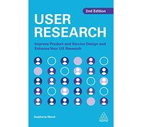 User Research: Improve Product and Service Design and Enhance Your UX Research