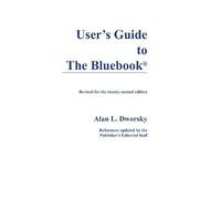 User’s Guide to The Bluebook® Revised for the twenty-second edition