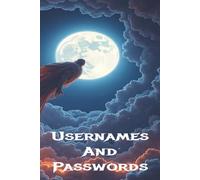 Usernames And Passwords: Internet Address and Password Logbook | Organizer for Websites, Usernames, Passwords, and Notes | 6x9 Matte Finish with 100 Pages.